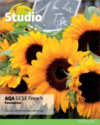 Studio AQA GCSE French Foundation Student Book - Bell, Clive, and Mclachlan, Anneli, and Ramage, Gill