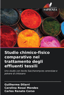 Studio chimico-fisico comparativo nel trattamento degli effluenti tessili