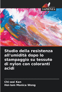 Studio della resistenza all'umidit? dopo lo stampaggio su tessuto di nylon con coloranti acidi