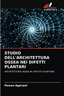 Studio Dell'architettura Ossea Nei Difetti Plantari