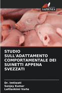 Studio Sull'adattamento Comportamentale Dei Suinetti Appena Svezzati