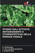 Studio Sull'attivit Antiossidante E Citoprotettiva Della Mimosa Pudica