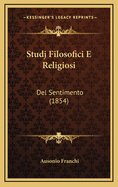 Studj Filosofici E Religiosi: del Sentimento (1854)