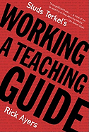 Studs Terkel's Working: A Teaching Guide
