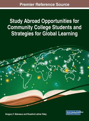 Study Abroad Opportunities for Community College Students and Strategies for Global Learning - Malveaux, Gregory F (Editor), and Raby, Rosalind Latiner (Editor)