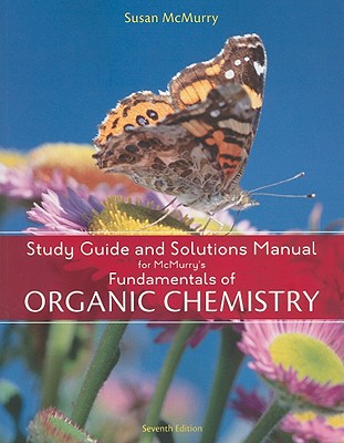 Study Guide and Solutions Manual for Fundamentals of Organic Chemistry - McMurry, John E