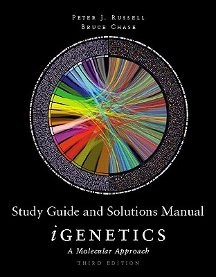 Study Guide and Solutions Manual for Igenetics: A Molecular Approach - Russell, Peter, and Chase, Bruce