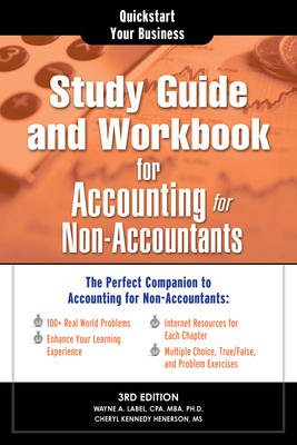 Study Guide and Workbook for Accounting for Non-Accountants: The Perfect Companion for Accounting for Non-Accountants - Label, Wayne, and Henderson, Cheryl