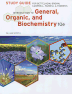 Study Guide for Bettelheim/Brown/Campbell/Farrell/Torres' Introduction  to General, Organic and Biochemistry, 10th