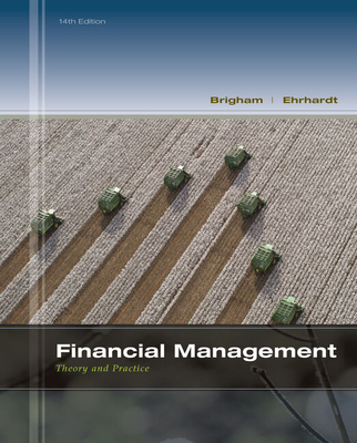 Study Guide for Brigham/Ehrhardt's Financial Management: Theory & Practice, 14th - Brigham, Eugene F, and Ehrhardt, Michael C, PH.D.