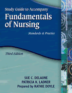 Study Guide for Delaune/Ladner S Fundamentals of Nursing: Standards and Practice, 3rd