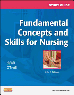 Study Guide for Fundamental Concepts and Skills for Nursing