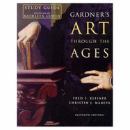 Study Guide for Kleiner/Mamiya S Gardner S Art Through the Ages, 11th - Kleiner, Fred S, and Mamiya, Christin J