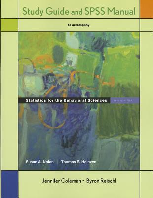 Study Guide for Statistics for the Behavioral Sciences - Nolan, Susan, and Heinzen, Thomas, Dr.