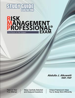 Study Guide for the PMI Risk Management Professional (R) Exam - Alkuwaiti, Abdulla J