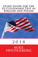 Study Guide for the Us Citizenship Test in English and Polish: Updated March 2018