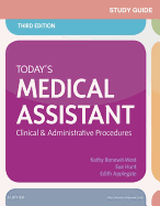 Study Guide for Today's Medical Assistant: Clinical & Administrative Procedures