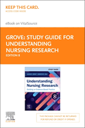 Study Guide for Understanding Nursing Research Elsevier eBook on Vitalsource (Retail Access Card): Building an Evidence-Based Practice