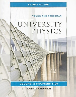 Study Guide for University Physics Vol 1 - Young, Hugh D., and Freedman, Roger A., and Kramer, Laird