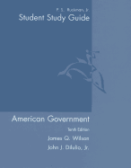 Study Guide for Wilson/Diiulio's American Government: Institutions and Policies, 10th