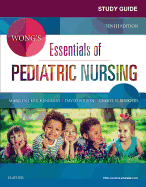 Study Guide for Wong's Essentials of Pediatric Nursing
