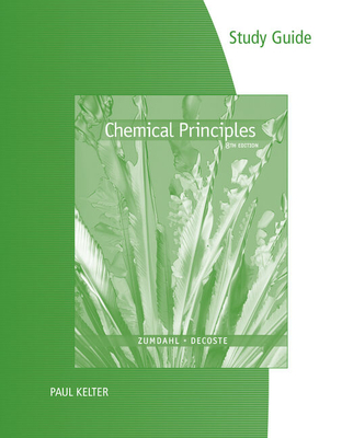 Study Guide for Zumdahl/Decoste's Chemical Principles, 8th - Zumdahl, Steven, and DeCoste, Donald J