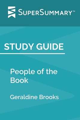 Study Guide: People of the Book by Geraldine Brooks (SuperSummary) - Supersummary