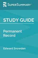 Study Guide: Permanent Record by Edward Snowden (SuperSummary)