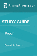Study Guide: Proof by David Auburn (SuperSummary)