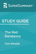 Study Guide: Red Bandanna by Tom Rinaldi (SuperSummary)