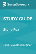 Study Guide: Stone Fox by John Reynolds Gardiner (SuperSummary)