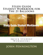 Study Guide Student Workbook for the 21 Balloons: Quick Student Workbooks