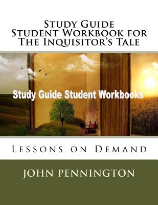 Study Guide Student Workbook for The Inquisitor's Tale: Lessons on Demand - Pennington, John