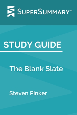 Study Guide: The Blank Slate by Steven Pinker (SuperSummary) - Supersummary
