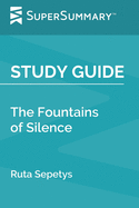 Study Guide: The Fountains of Silence by Ruta Sepetys (SuperSummary)