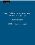 Study Guide to Accompany Many Worlds of Logic, 2/E