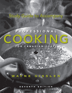 Study Guide to Accompany Professional Cooking for Canadian Chefs