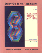 Study Guide to Accompany Research Design and Methods: A Process Approach - Bordens, Kenneth S, and Abbott, Bruce B