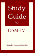 Study Guide to DSM-IV - Fauman, Michael A, Dr., Ph.D.