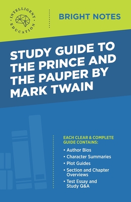 Study Guide to The Prince and the Pauper by Mark Twain - Intelligent Education (Creator)