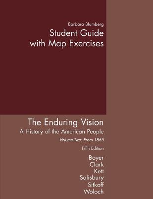 Study Guide, Volume 2 for Boyer/Clark/Kett/Salisbury/Sitkoff/Woloch's the Enduring Vision: A History of the American People, 5th - Boyer, Paul S, and Clark, Clifford E, and Kett, Joseph F