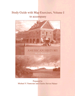 Study Guide with Map Exercises to Accompany American History: A Survey, Volume 1