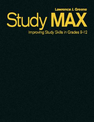 Study Max: Improving Study Skills in Grades 9-12 - Greene, Lawrence J J