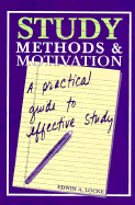 Study Methods & Motivation: A Practical Guide to Effective Study