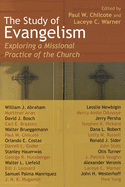 Study of Evangelism: Exploring a Missional Practice of the Church