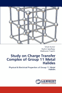 Study on Charge Transfer Complex of Group 11 Metal Halides