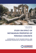 Study on Effect of Metakaolin Properties of Pervious Concrete
