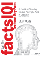 Studyguide for Elementary Statistics: Picturing the World by Larson, Ron, ISBN 9780321693624