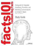 Studyguide for Integrated Advertising, Promotion, and Marketing Communications by Baack, Donald E., ISBN 9780136104063