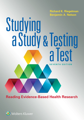 Studying a Study and Testing a Test - Riegelman, Richard K, M.D.